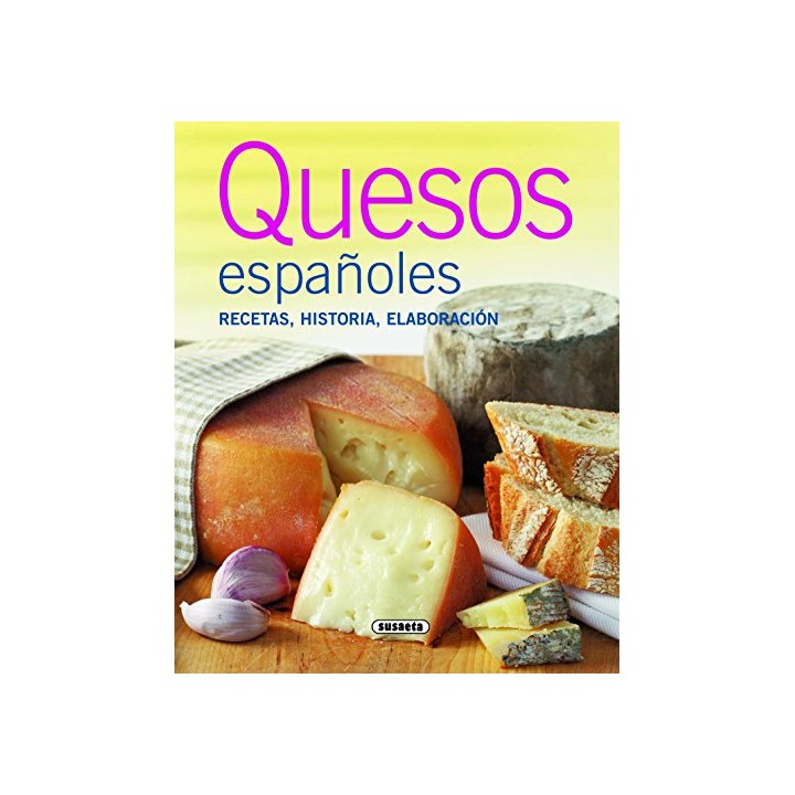 Quesos españoles. recetas, historia, elaboracion